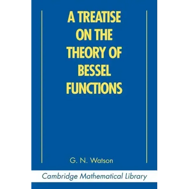 A Treatise on the Theory of Bessel Functions
