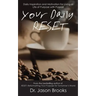 Your Daily RESET: Daily Inspiration and Motivation for Living Your Life of Purpose with Passion
