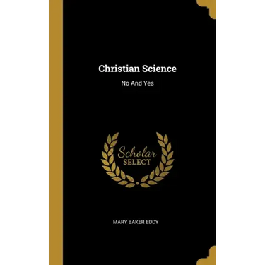Christian Science: No And Yes
