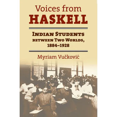 Voices from Haskell: Indian Students Between Two Worlds, 1884-1928