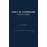 Guide to Commercial Pipefitting