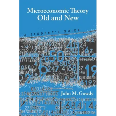 Microeconomic Theory Old and New: A Student's Guide