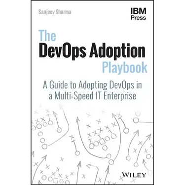 The Devops Adoption Playbook: A Guide to Adopting Devops in a Multi-Speed It Enterprise