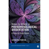 How to Write a Phenomenological Dissertation: A Step-by-Step Guide