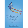 The Magic of Life: Freedom from the Mind