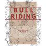 Bull Riding: A Coloring Book - Bucking Bulls with Male & Female Riders: Rodeo Sports Book for Adults and Children