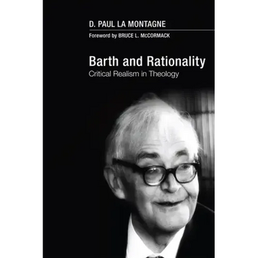 Barth and Rationality: Critical Realism in Theology