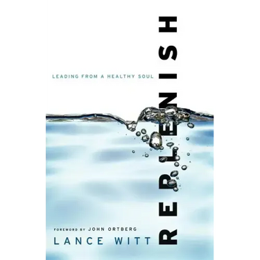 Replenish: Leading from a Healthy Soul