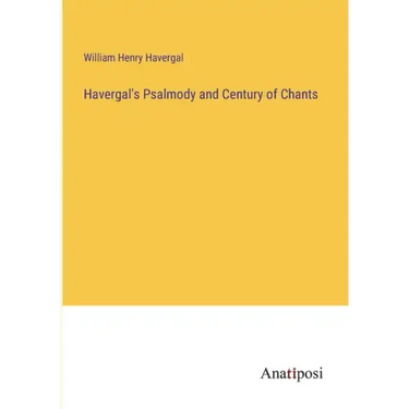 Havergal's Psalmody and Century of Chants