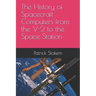 The History of Spacecraft Computers from the V-2 to the Space Station
