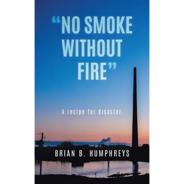 "No Smoke Without Fire": A recipe for disaster.