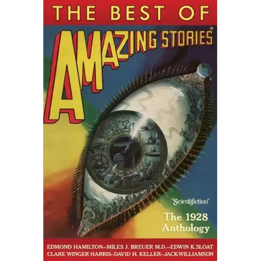 The Best of Amazing Stories: The 1928 Anthology