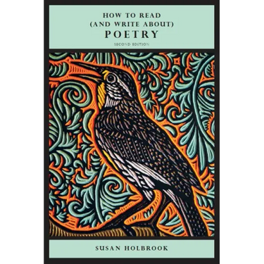 How to Read (and Write About) Poetry - Second Edition