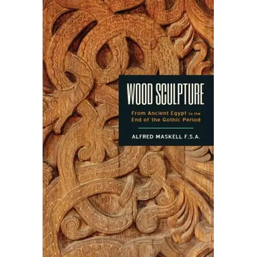 Wood Sculpture: From Ancient Egypt to the End of the Gothic Period