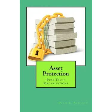 Asset Protection: Pure Trust Organizations