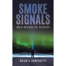 Smoke Signals: More Recipes for Disaster
