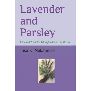 Lavender and Parsley: Pride and Prejudice Reimagined from the Kitchen