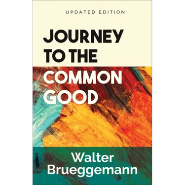 Journey to the Common Good: Updated Edition