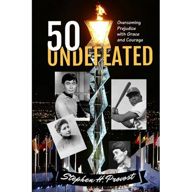 50 Undefeated: Overcoming Prejudice with Grace and Courage