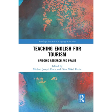 Teaching English for Tourism: Bridging Research and PRAXIS