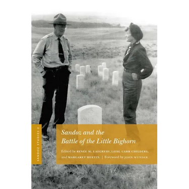 Sandoz Studies, Volume 2: Sandoz and the Battle of the Little Bighorn