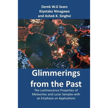 Glimmerings of the Past: The Luminescence Properties of Meteorites and Lunar Samples with an Emphasis on Applications