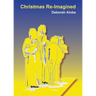 Christmas Re-Imagined
