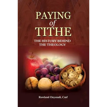 Payment of Tithe: The History Behind the Theology