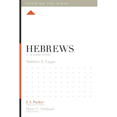 Hebrews: A 12-Week Study