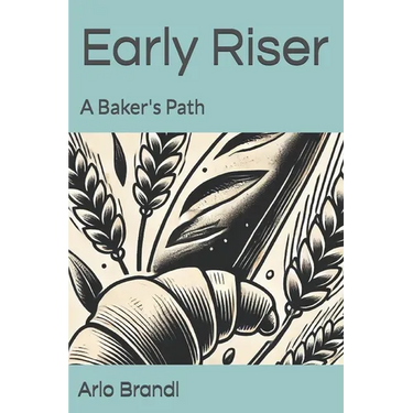 Early Riser: A Baker's Path