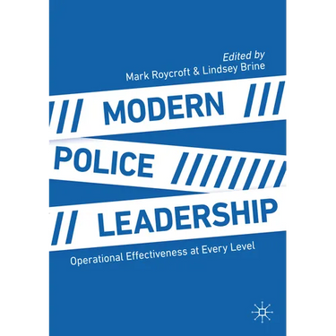 Modern Police Leadership: Operational Effectiveness at Every Level
