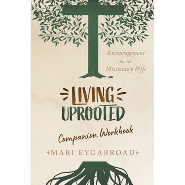 Living Uprooted Companion Workbook