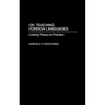 On Teaching Foreign Languages: Linking Theory to Practice