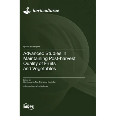 Advanced Studies in Maintaining Post-harvest Quality of Fruits and Vegetables