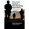 Military English Tactical and Peacekeeping Operations: Student's Workbook