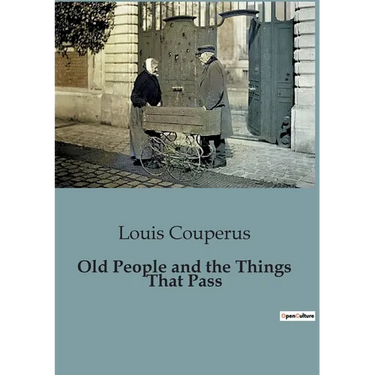 Old People and the Things That Pass