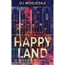 Happy Land - A Lover's Revenge: The nightclub fire that shocked a nation
