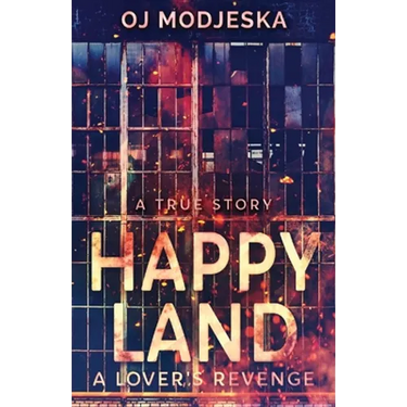 Happy Land - A Lover's Revenge: The nightclub fire that shocked a nation