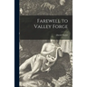Farewell to Valley Forge