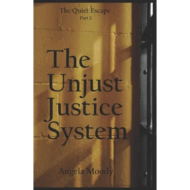 The Unjust Justice System: The Quiet Escape Part 2