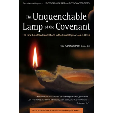 The Unquenchable Lamp of the Covenant: The First Fourteen Generations in the Genealogy of Jesus Christ (Book 3)