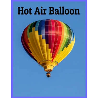 Hot Air Balloon: 8.5 x 11 Inches 52 Pages easy coloring books for kids