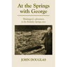 At the Springs with George: George Washington's adventures in the Berkeley Springs region.