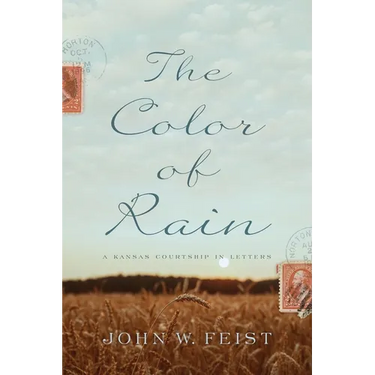 The Color of Rain: A Kansas Courtship in Letters