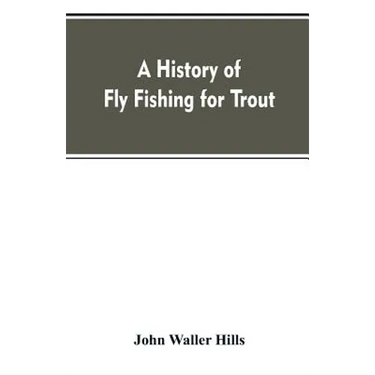 A history of fly fishing for trout