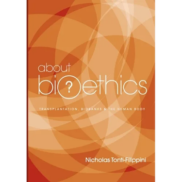 About Bioethics 3: Transplantation, Biobanks and the Human Body