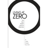 Living At Zero: The New Wealth Hack for Millennials