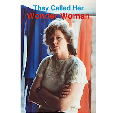 They Called Her Wonder Woman: A Biography of Kay Vaughan
