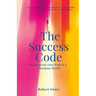 The Success Code: Reinventing Your Path in a Changing World