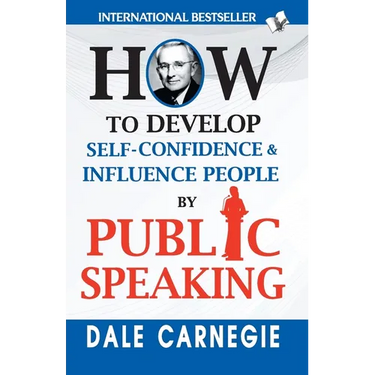 How to Develop Self-Confidence & Influence People By Public Speaking
